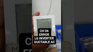 CH04 ERROR CODE SOLUTION LG INVERTER DUCTABLE AC mractech [upl. by Tutto]