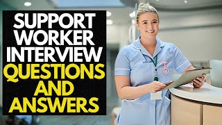 SUPPORT WORKER Interview Questions And Answers Personality Based Questions [upl. by Eustace]