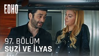 97 Bölüm Suzi ve İlyas Eşkıya Dünyaya Hükümdar Olmaz [upl. by Schaeffer]