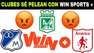 LOS CLUBES que quieren DESAPARECER a WIN SPORTS [upl. by Ttelracs622]