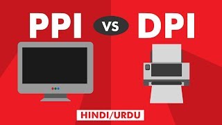 PPI vs DPI  Difference Between PPI And DPI  Explained HindiUrdu [upl. by Akiner]