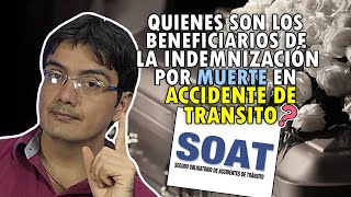 Quienes reciben la indemnización por muerte por accidente de tránsito SOAT [upl. by Dixil150]