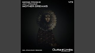 Mother Dreams Radio Mix [upl. by Ecirbaf]