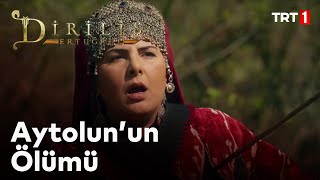 Diriliş Ertuğrul 53 Bölüm  Aytolunun Ölümü [upl. by Batchelor]