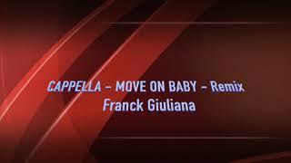 Cappella  Move on baby  Remix  Franck Giuliana [upl. by Orin]