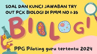 Soal dan kunci jawaban try out Biologi PPG piloting guru tertentu 2024 [upl. by Giuliana]