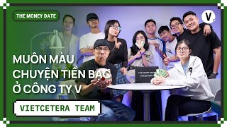 Bạn có hài lòng với mức lương hiện tại của Vietcetera  Vietcetera Team  TheMoneyDate S2 Ep20 [upl. by Emerej]