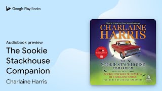 The Sookie Stackhouse Companion by Charlaine Harris · Audiobook preview [upl. by Rachael989]