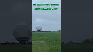 The BIGGEST WIND TURBINE SIEMENS 14 MW [upl. by Alakam]