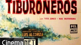 Tiburoneros 1962 de Luis Alcoriza  Reseña de un Clásico [upl. by Naginnarb]