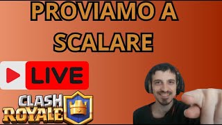 A CACCIA DI MEDAGLIETTE PROVIAMOCI  LIVE  Clash Royale [upl. by Notnad]