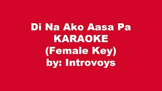 Introvoys Di Na Ako Aasa Pa Karaoke Female Key [upl. by Kemme]