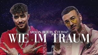 Ardian Bujupi x Fero47  WIE IM TRAUM prod by Maxe [upl. by Sieracki]