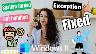 System thread exception not handled windows 11  PERFECT FIX 2024  eTechnizcom 👍 [upl. by Tdnaltroc9]