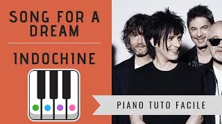 APPRENDRE SONG FOR A DREAM de INDOCHINE  PIANO TUTO FACILE [upl. by Asirac347]