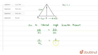 In triangle ABC  AB12 cm angle A is bisected internally to intersect BC at D BD  7 cm and D [upl. by Mountford]