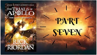 THE TRIALS OF APOLLO  THE DARK PROPHECY by Rick Riordam  PART 7 [upl. by Chen]