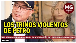 quotLOS TRINOS VIOLENTOS DE PETROquot 📢 Rita Karanauskas analiza la comunicación del mandatario en redes [upl. by Einoj]