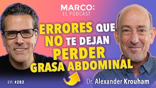 Errores que no te dejan perder grasa abdominal 😲  Dr Alexander Krouham y Marco Antonio Regil [upl. by Fotzsyzrk]