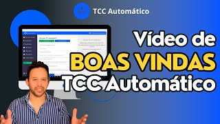 Vídeo de BoasVindas ao TCC Automático [upl. by Nelubez]