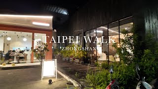 Taipei Walk  Night Walk in Zhongshan 台北中山 대북  Oct 2024 [upl. by Martin]