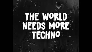 Techno Schlitzi The World Needs More Techno [upl. by Vidovic775]