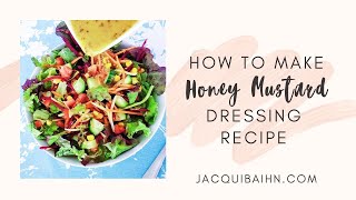 How To Make Honey Mustard Dressing  GlutenFree DairyFree Recipe [upl. by Eenel]