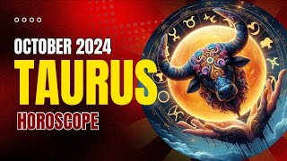 Taurus October 2024 Horoscope Solar Eclipse Jupiter Retrograde amp Full Moon Energy [upl. by Gregorius]