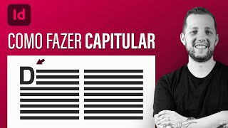 Indesign Como Fazer CAPITULAR 3 maneiras [upl. by Leund]