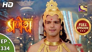 Vighnaharta Ganesh  Ep 334  Full Episode  30th November 2018 [upl. by Baelbeer]