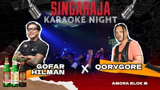 SINGARAJA KARAOKE NIGHT  GOFAR HILMAN X QORYGORE [upl. by Oiuqise]