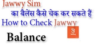 HOW TO CHECK JAWWY SIM BALANCE [upl. by Anaitsirk]