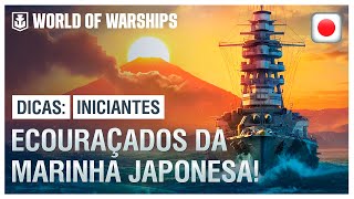 Dicas para INICIANTES MELHORES ENCOURAÇADOS da LINHA JAPONESA no WORLD OF WARSHIPS [upl. by Luar875]