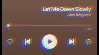 Let me down slowly بدون موسيقى [upl. by Horten]