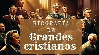 04 BIOGRAFÍA DE GRANDES CRISTIANOS [upl. by Lenes]