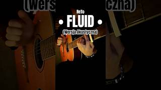 ReTo  Fluid Na Gitarze  Wersja Akustyczna shorts reto fluid stx cover gitara muzyka [upl. by Zacharie]