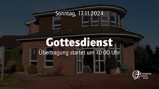 Gottesdienst am Sonntag 17 November 2024  Übertragung beginnt um 1000 Uhr [upl. by Bel]