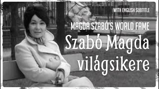 Szabó Magda világsikere 2018  Magda Szabó’s World Fame  Papp Gábor Zsigmond [upl. by Ahsinom]