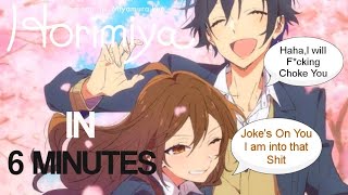 HORIMIYA IN 6 MINUTES [upl. by Obla]