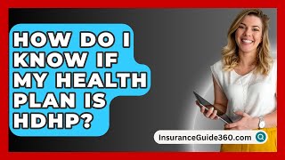 How Do I Know If My Health Plan Is HDHP  InsuranceGuide360com [upl. by Tsew]