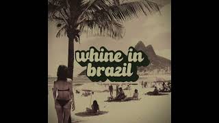 Whine in Brazil Brazilian Funk Remix Original Ver [upl. by Rina]