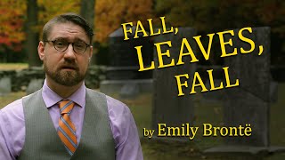 Fall Leaves Fall by Emily Brontë Graveyard Poetry [upl. by Bates]