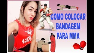 COMO COLOCAR BANDAGEM PARA Muay Thai e MMA [upl. by Malvino]