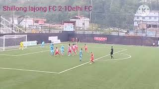 I leagues Shillong lajong FC vs Delhi FC 21 [upl. by Caylor]