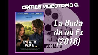 Critica quotLa Boda de mi Exquot 2018 VideoTopia G [upl. by Kcirrem]