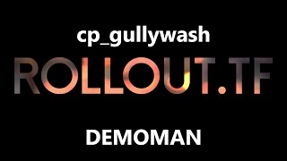 cpgullywash demoman rollout [upl. by Jennette]