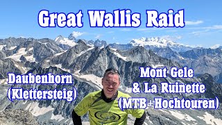 Great Wallis Raid  Daubenhorn amp Mont Gele amp La Ruinette [upl. by Malynda]