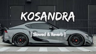 KOSANDRA LoFi SONG  SLOWED AND REMIX  LISTEN WITH ABHI lofi reverb slowed music song gaming [upl. by Maud]