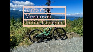 Santa Cruz Megatower  Review amp Initial Thoughts [upl. by Nwahsear]