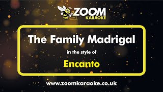 Encanto  The Family Madrigal  Karaoke Version from Zoom Karaoke [upl. by Ytirehc]